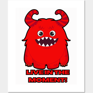 LIVE IN THE MOMENT Posters and Art